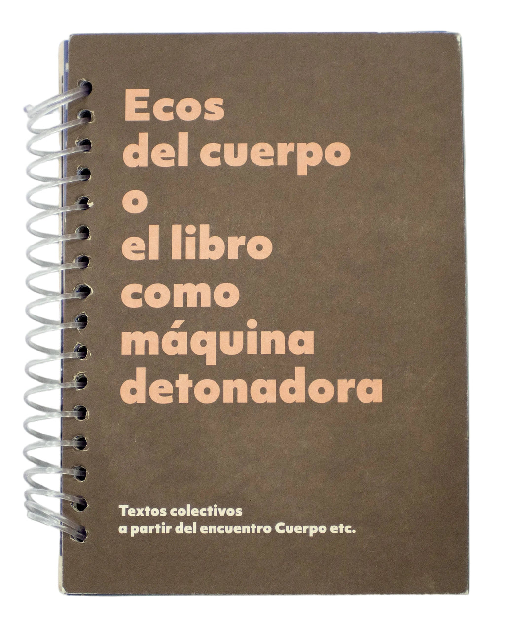 Ecos del cuerpo o el libro como máquina detonadora