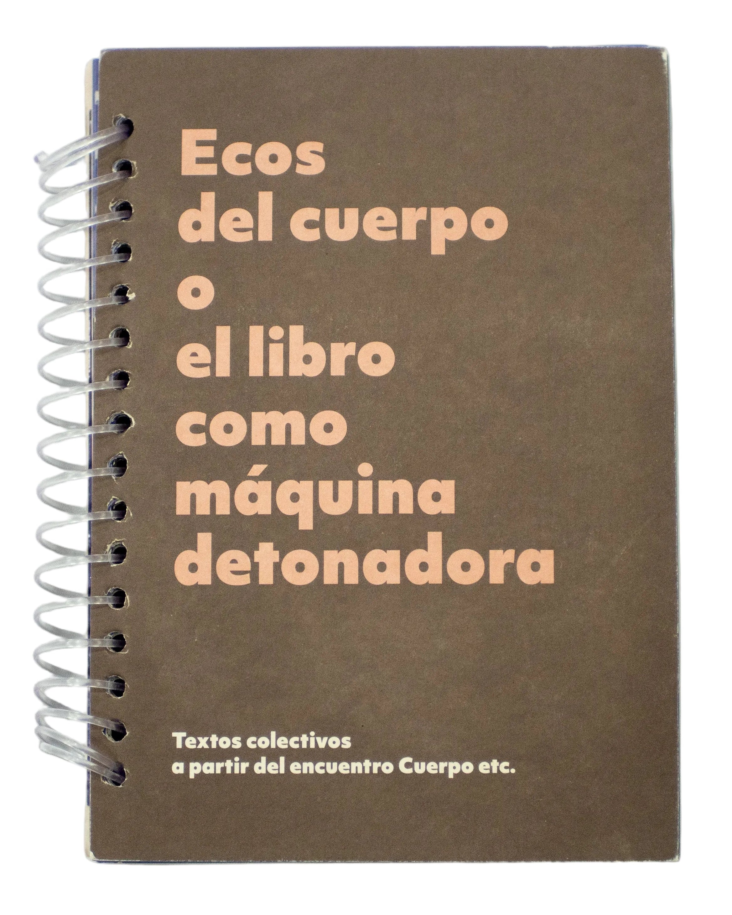 Ecos del cuerpo o el libro como máquina detonadora