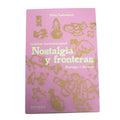 Nostalgias y Fronteras